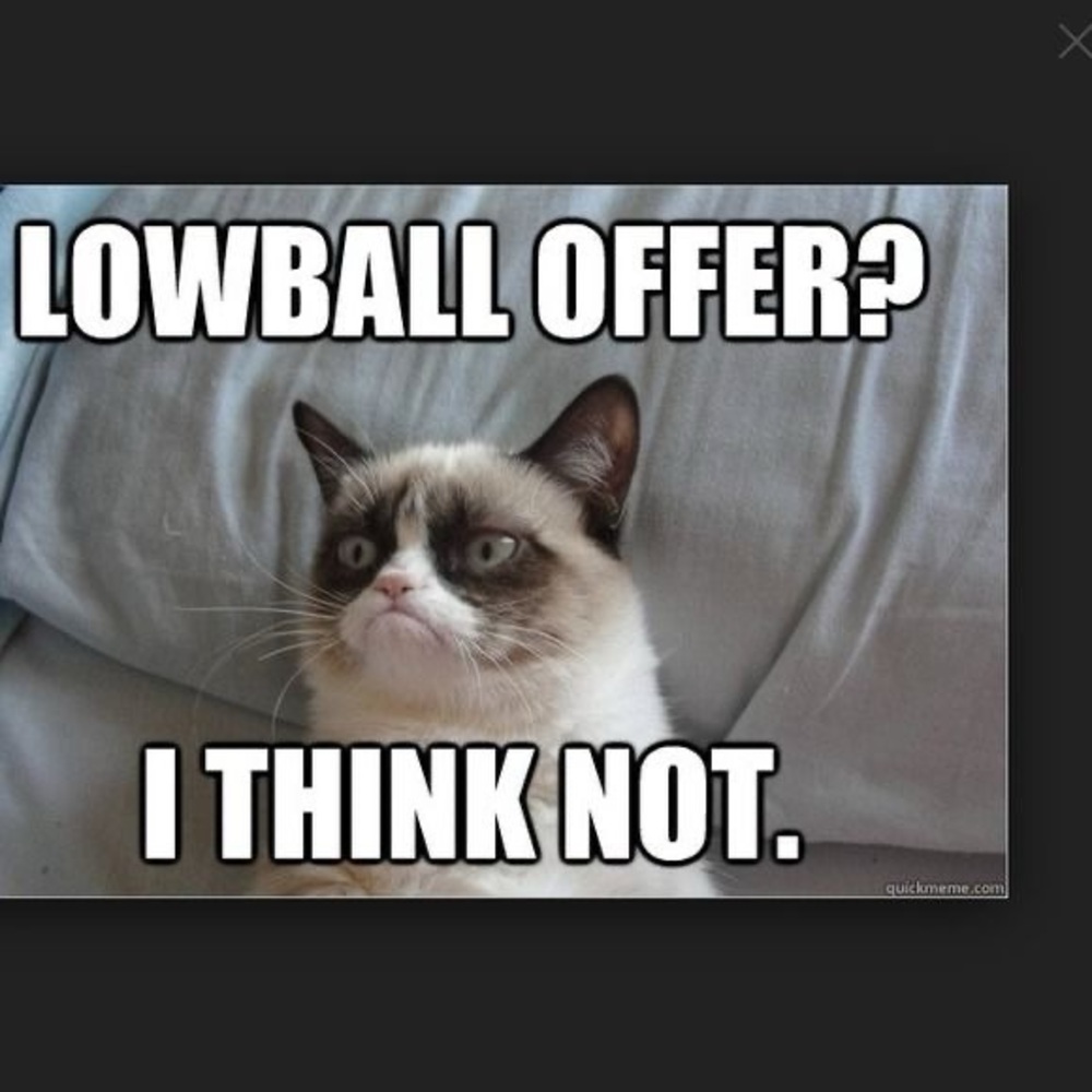 Lowball offers 1/2 of list price 🤬